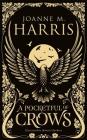 A Pocketful of Crows By Joanne M. Harris Cover Image