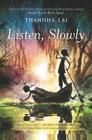 Listen, Slowly By Thanhhà Lai Cover Image