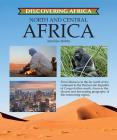 North and Central Africa (Discovering Africa #5) By Annelise Hobbs Cover Image