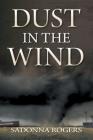 Dust In The Wind: Volume 1: The DeLaine Reynolds' Journey By Sadonna Rogers, Andrea Brooke Cox (Contribution by) Cover Image