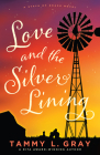 Love and the Silver Lining By Tammy L. Gray Cover Image