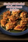 Sizzling 104 Broiled Chicken Breast Delights Cover Image