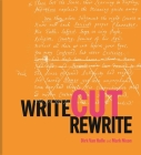 Write Cut Rewrite: The Cutting Room Floor of Modern Literature Cover Image