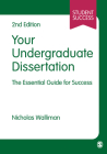 Your Undergraduate Dissertation: The Essential Guide for Success (Student Success) By Nicholas Stephen Robert Walliman Cover Image