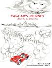Car-Car's Journey: A Story for the Child in You Cover Image