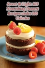 Sweet & Light: 103 Nourishing Dessert Recipes under 160 Calories By Gourmet Garden Griddle Cover Image