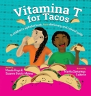 Vitamina T For Tacos By Mando Rayo, Suzanne Garcia-Mateus, Martha Samaniego-Calderón (Illustrator) Cover Image