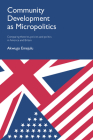 Community Development as Micropolitics: Comparing Theories, Policies and Politics in America and Britain Cover Image