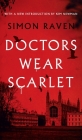 Doctors Wear Scarlet (Valancourt 20th Century Classics) By Simon Raven, Kim Newman (Introduction by) Cover Image