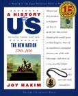 A History of Us: The New Nation: 1789-1850 a History of Us Book Four Cover Image