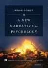 A New Narrative for Psychology (Explorations in Narrative Psychology) Cover Image