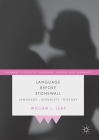 Language Before Stonewall: Language, Sexuality, History (Palgrave Studies in Language) By William L. Leap Cover Image