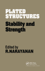 Plated Structures: Stability and strength (Stability & Strength) By R. Narayanan (Editor) Cover Image