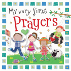 My Very First Prayers By Gabrielle Mercer, Lara Ede (Illustrator) Cover Image