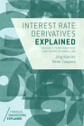 Interest Rate Derivatives Explained: Volume 2: Term Structure and Volatility Modelling (Financial Engineering Explained) Cover Image