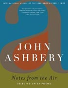 Notes from the Air: Selected Later Poems By John Ashbery Cover Image