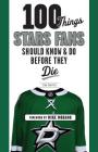 100 Things Stars Fans Should Know & Do Before They Die (100 Things...Fans Should Know) By Sean Shapiro, Mike Modano (Foreword by) Cover Image