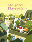 What's Cooking in Flowerville?: Recipes from Garden, Balcony or Window Box Cover Image