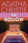 The Hollow: A Hercule Poirot Mystery: The Official Authorized Edition (Hercule Poirot Mysteries #24) By Agatha Christie Cover Image