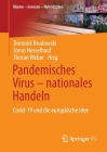 Pandemisches Virus - Nationales Handeln: Covid-19 Und Die Europäische Idee By Dominik Brodowski (Editor), Jonas Nesselhauf (Editor), Florian Weber (Editor) Cover Image
