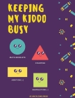 Keeping my kiddo busy: My best top 24 bundle Addition Printable for kindergarten: math booklets, counting, cardinality freebies, addition (+) By Math Zone Press Cover Image