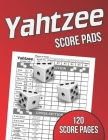 Yahtzee Score Pads: 120 Score Pages, Large Print Size 8.5 x 11 in, Yahtzee Game Score Cards, Yahtzee Dice Board Game, Yahtzee Score Sheets Cover Image