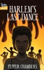 Harlem's Last Dance By Peppur Chambers Cover Image