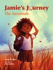 Jamie's Journey: The Savannah By Susan M. Ebbers, Cory Godbey (Illustrator) Cover Image