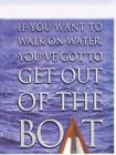 If You Want to Walk on Water, You've Got to Get Out of the Boat (Christian Softcover Originals) By John Orberg Cover Image