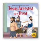 Jesus Arrested and Tried (My First Bible Stories) By Wonder House Books Cover Image