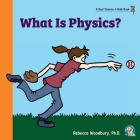 What Is Physics? Cover Image