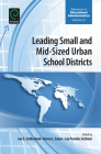 Leading Small and Mid-Sized Urban School Districts (Advances in Educational Administration #22) Cover Image