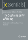 The Sustainability of Hemp: An Overview of Product and Use in Business By Jonas Michael Wilhelm Westphal Cover Image