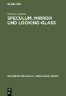 Speculum, Mirror und Looking-Glass (Buchreihe Der Anglia / Anglia Book #16) Cover Image