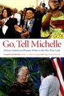 Go, Tell Michelle: African American Women Write to the New First Lady (Excelsior Editions) Cover Image