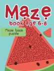 Maze book age 6-8: Maze book puzzle Cover Image