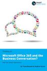 Thinking of...Microsoft Office 365 and the Business Conversation? Ask the Smart Questions By Stephen Jk Parker, Frank Bennett Cover Image