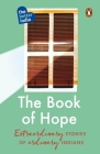 The Book of Hope: Extraordinary Stories of Ordinary Indians By The Better India Cover Image