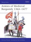 Armies of Medieval Burgundy 1364–1477 (Men-at-Arms) Cover Image