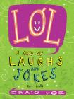 LOL: A Load of Laughs and Jokes for Kids By Craig Yoe, Craig Yoe (Illustrator) Cover Image