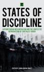 States of Discipline: Authoritarian Neoliberalism and the Contested Reproduction of Capitalist Order (Transforming Capitalism) By Cemal Burak Tansel (Editor) Cover Image