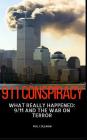 911 Conspiracy: What Really Happened: 9/11 and the War On Terror By Phil Coleman Cover Image
