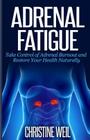 Adrenal Fatigue: Take Control of Adrenal Burnout and Restore Your Health Natural Cover Image