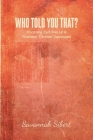 Who Told You That?: Discerning Truth from Lie in Prominent 