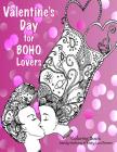 Valentine's Day for BOHO Lovers Coloring Book By Mary Lou Brown, Sandy Mahony Cover Image