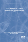 Living with Energy Poverty: Perspectives from the Global North and South (Routledge Explorations in Energy Studies) By Paola Velasco Herrejón (Editor), Breffní Lennon (Editor), Niall P. Dunphy (Editor) Cover Image