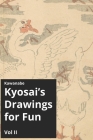 Kawanabe Kyosai's Drawings for Fun Vol II Cover Image