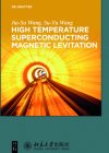 High Temperature Superconducting Magnetic Levitation By Jia-Su Wang, Su-Yu Wang, Peking University Press (Contribution by) Cover Image