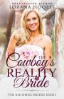 The Cowboy's Reality Bride: A Blushing Brides Romance By Lorana Hoopes Cover Image
