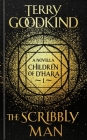The Scribbly Man: The Children of D'Hara, Episode 1 By Terry Goodkind Cover Image
